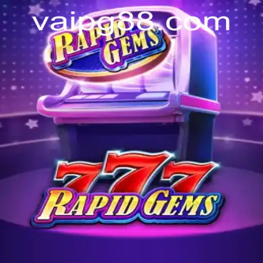 Discovering the Excitement of RapidGems777